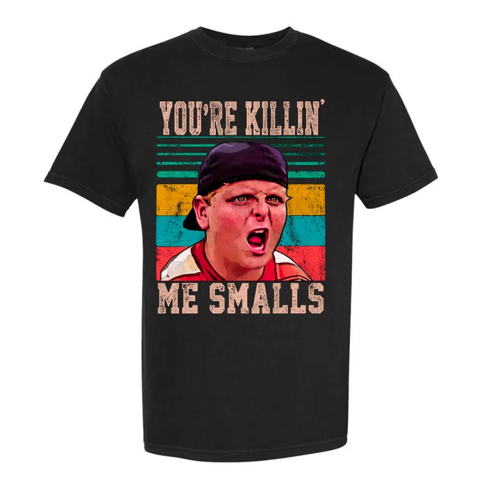 You're Killing Me Smalls Vintage Retro Garment-Dyed Heavyweight T-Shirt