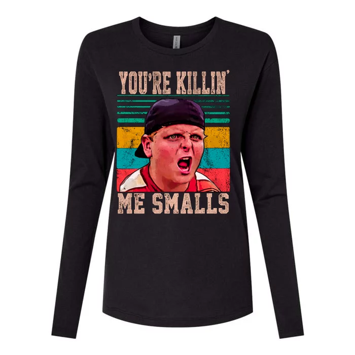 You're Killing Me Smalls Vintage Retro Womens Cotton Relaxed Long Sleeve T-Shirt