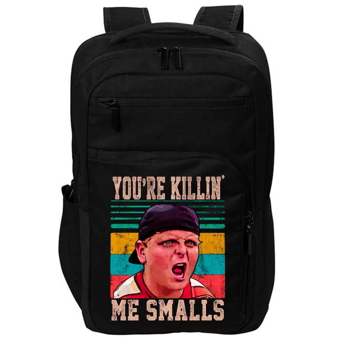 You're Killing Me Smalls Vintage Retro Impact Tech Backpack