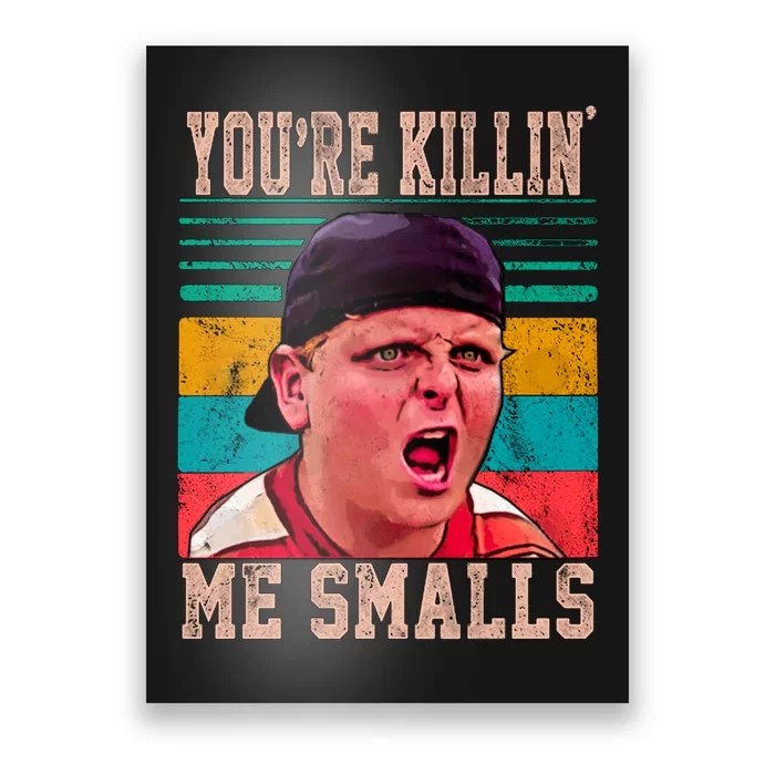 You're Killing Me Smalls Vintage Retro Poster