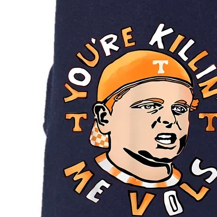 YouRe Killing Me Vols Doggie 3-End Fleece Hoodie