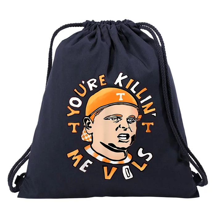 YouRe Killing Me Vols Drawstring Bag