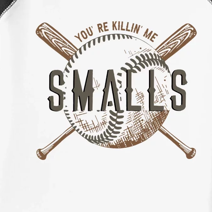 YouRe Killin Me Smalls Funny Designer Baseball Infant Baby Jersey Bodysuit