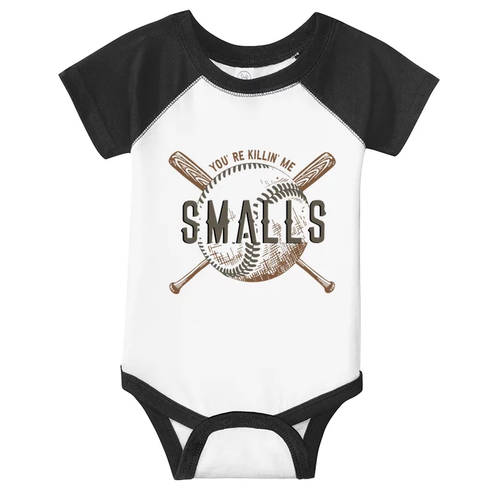 YouRe Killin Me Smalls Funny Designer Baseball Infant Baby Jersey Bodysuit