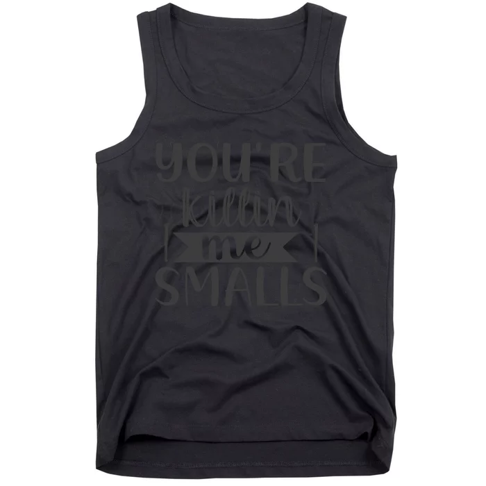 YouRe Killin Me Smalls Baseball Phrase Tank Top