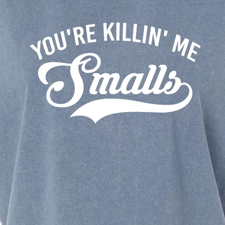 You're Killin Me Smalls Baseball Garment-Dyed Women's Muscle Tee