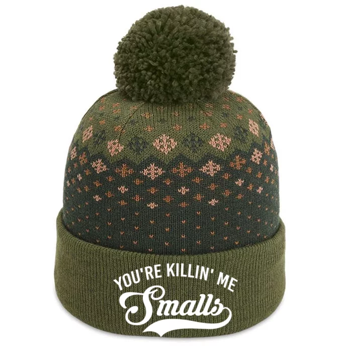 You're Killin Me Smalls Baseball The Baniff Cuffed Pom Beanie