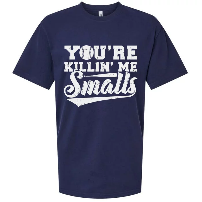 You're Killin' Me Smalls Shirt Funny Baseball Sueded Cloud Jersey T-Shirt