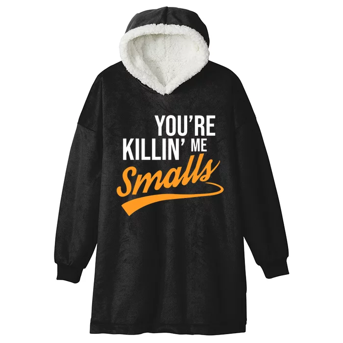 You're Killin Me Smalls Baseball Hooded Wearable Blanket