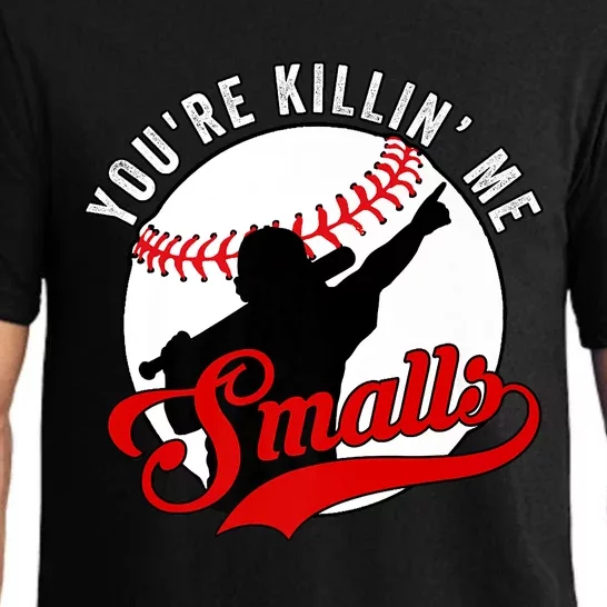 You're Killin Me Smalls Shirt For Softball Baseball Enthusiast You're Killing Me Pajama Set