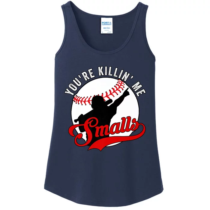 You're Killin Me Smalls Shirt For Softball Baseball Enthusiast You're Killing Me Ladies Essential Tank