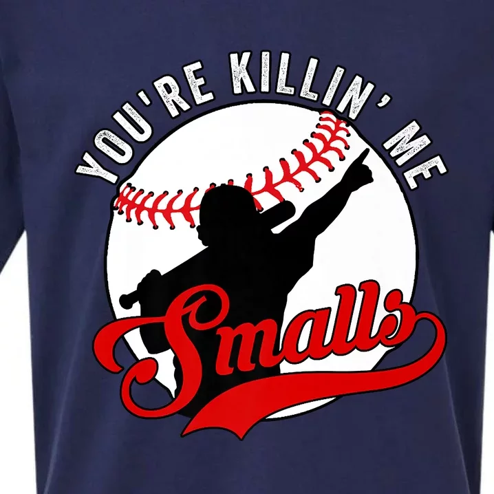 You're Killin Me Smalls Shirt For Softball Baseball Enthusiast You're Killing Me Sueded Cloud Jersey T-Shirt