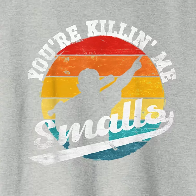 You're Killin Me Smalls Shirt For Softball Baseball Enthusiast You're Killing Me Women's Crop Top Tee