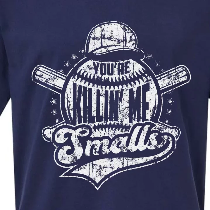 You're Killin Me Smalls Funny designer Baseball Sueded Cloud Jersey T-Shirt