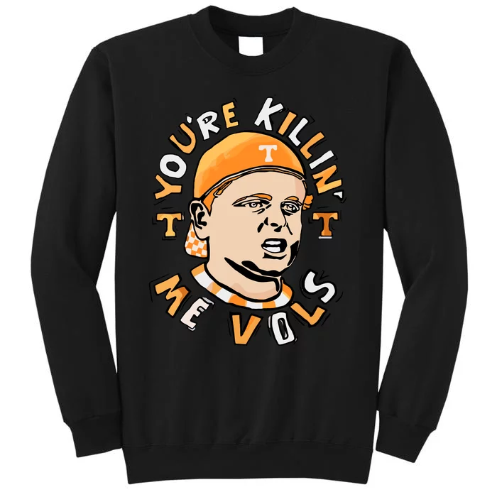 Youre Killing Me Vols Tall Sweatshirt