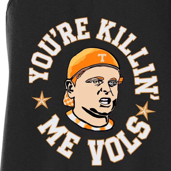 Youre Killing Me Vols Women's Racerback Tank