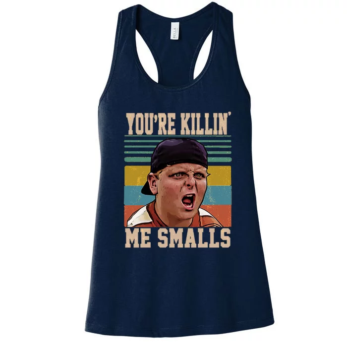 You're Killin Me Smalls! Funny Slogan Women's Racerback Tank