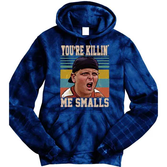 You're Killin Me Smalls! Funny Slogan Tie Dye Hoodie