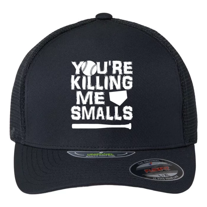 You're Killing Me Smalls Flexfit Unipanel Trucker Cap