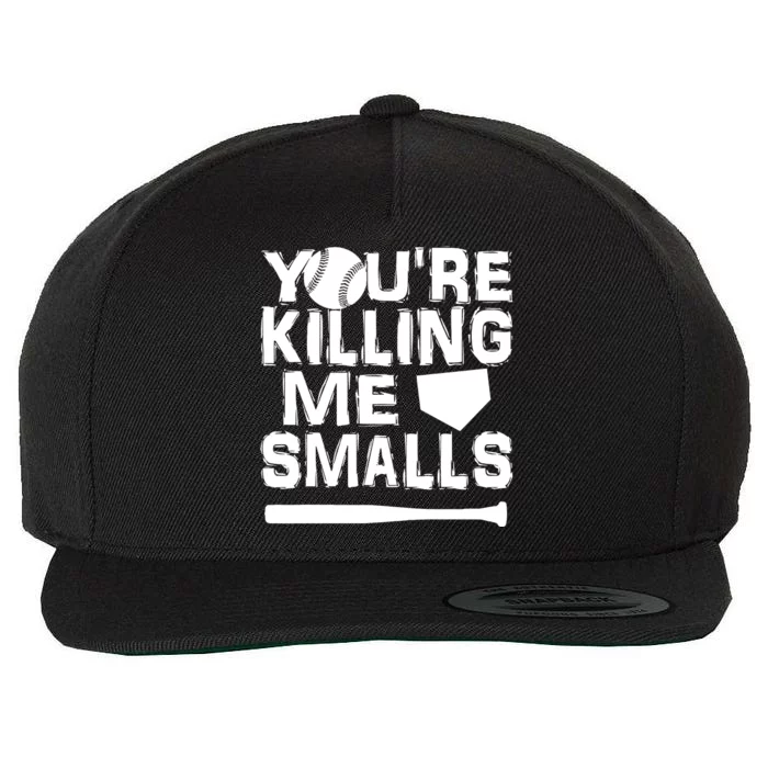 You're Killing Me Smalls Wool Snapback Cap