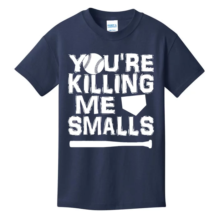 You're Killing Me Smalls Kids T-Shirt