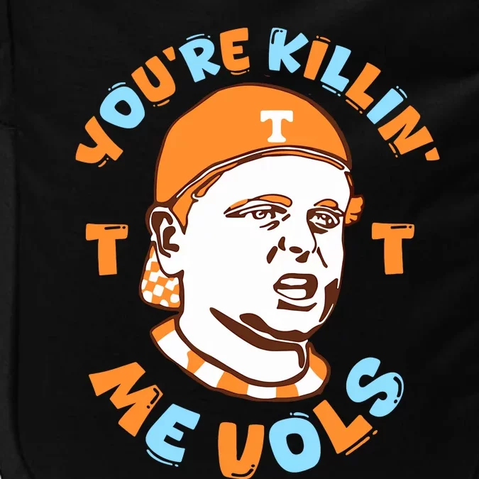 YouRe Killing Me Vols Impact Tech Backpack