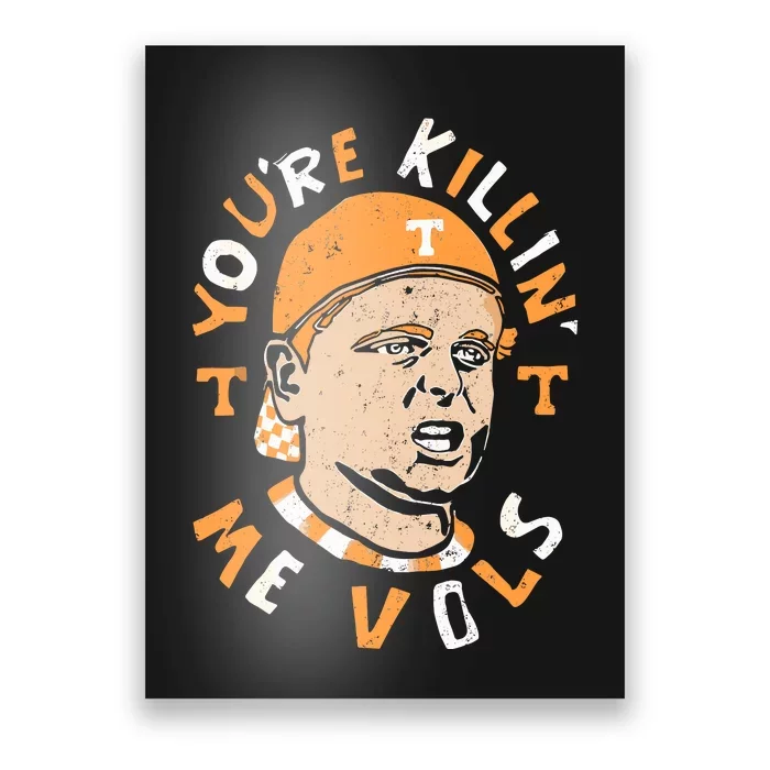 YouRe Killing Me Vols Poster