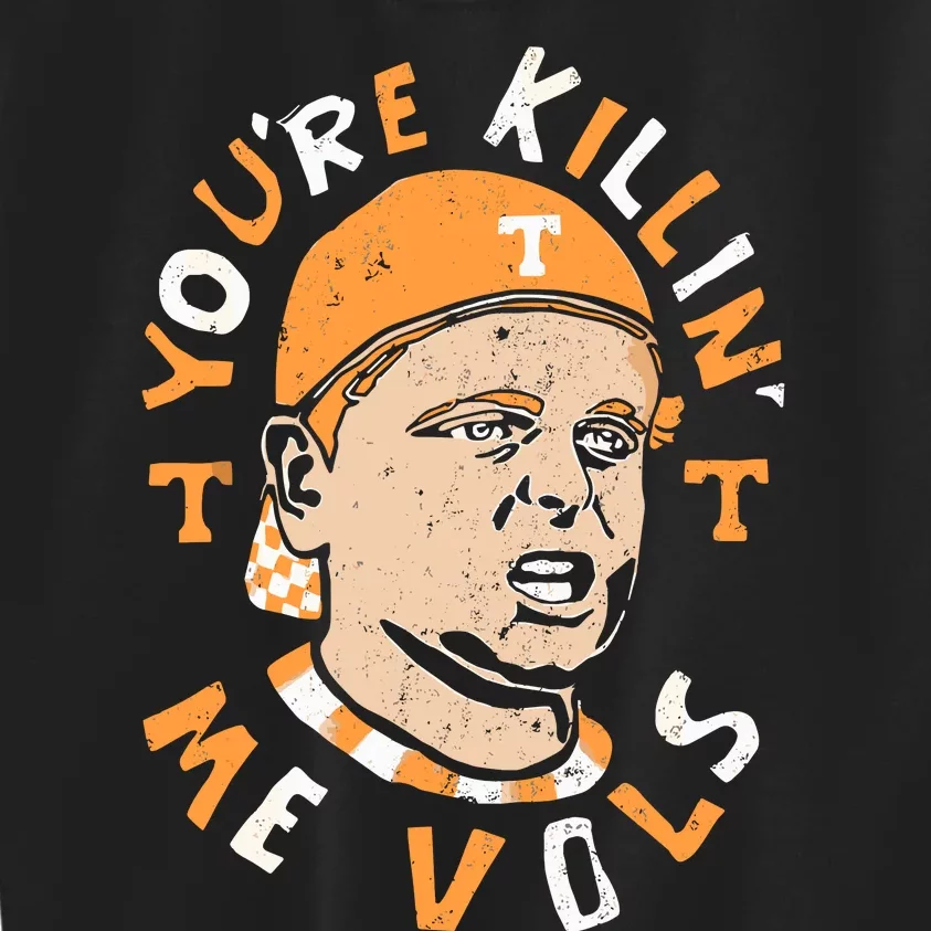 YouRe Killing Me Vols Kids Sweatshirt