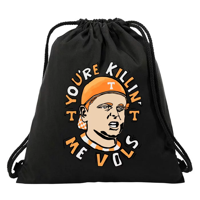 YouRe Killing Me Vols Drawstring Bag