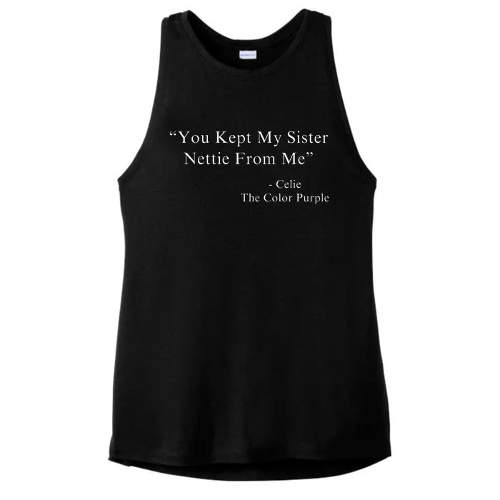 You Kept My Sister Nettie From Me Celie Purple Color Movie Ladies Tri-Blend Wicking Tank