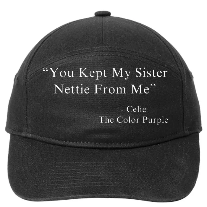 You Kept My Sister Nettie From Me Celie Purple Color Movie 7-Panel Snapback Hat