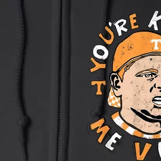 YouRe Killing Me Vols Full Zip Hoodie