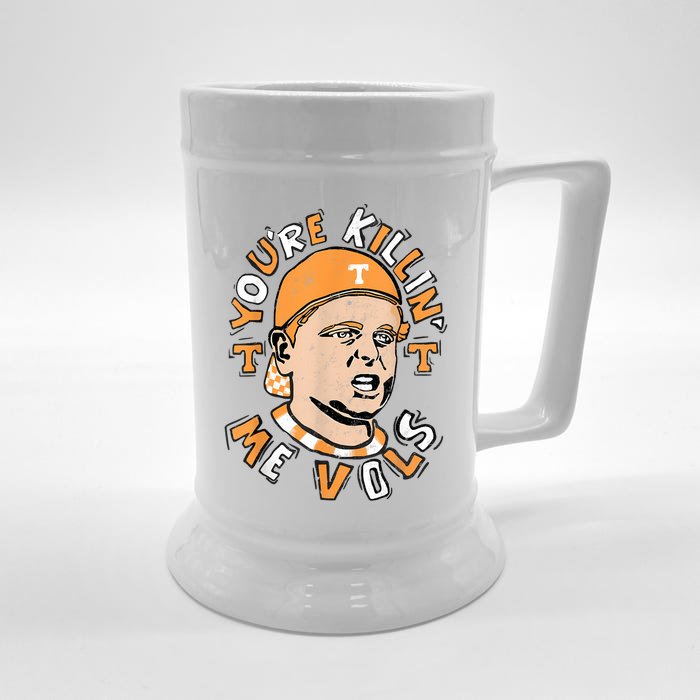 YouRe Killing Me Vols Front & Back Beer Stein