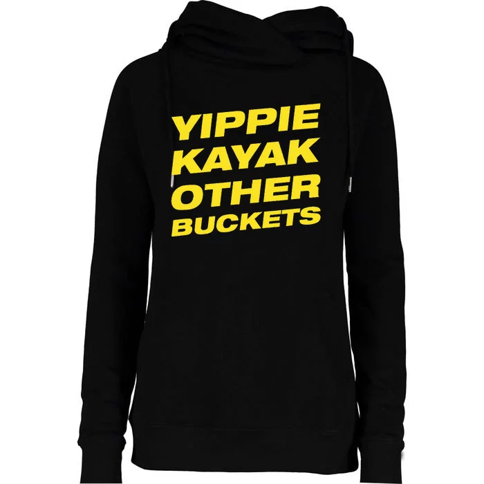 Yippie Kayak Other Buckets Womens Funnel Neck Pullover Hood