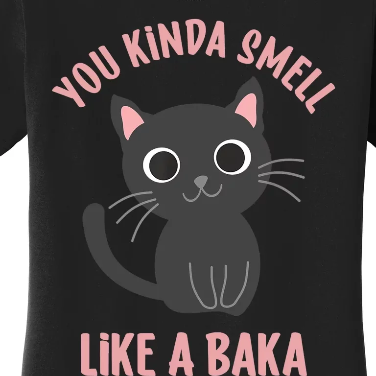 You Kinda Smell Like A Baka Funny Viral Meme For Cat Lovers Women's T-Shirt