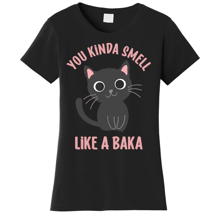 You Kinda Smell Like A Baka Funny Viral Meme For Cat Lovers Women's T-Shirt