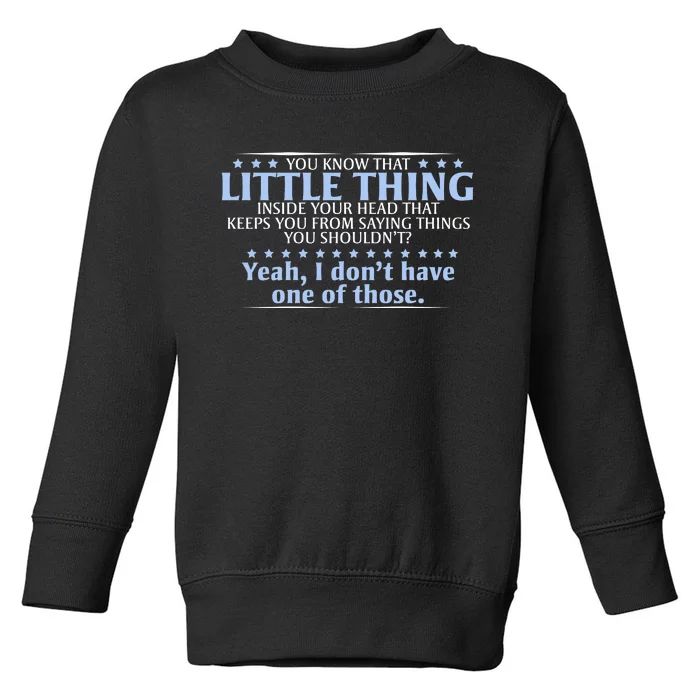 You Know That Little Thing Inside Your Head Toddler Sweatshirt