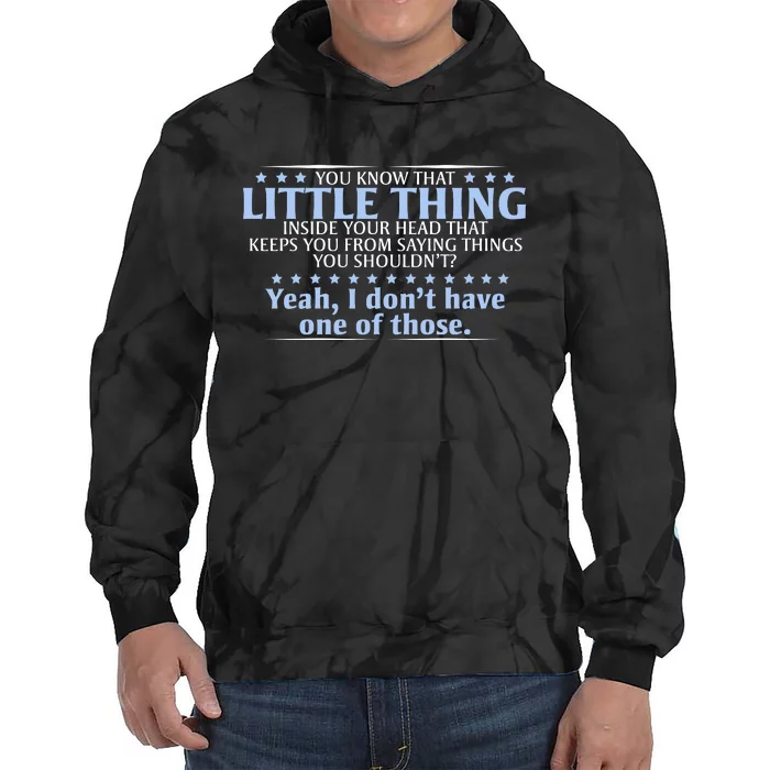 You Know That Little Thing Inside Your Head Tie Dye Hoodie