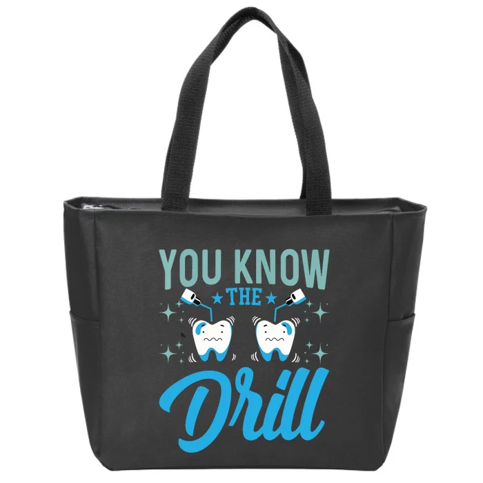 You Know The Drill Funny Oral Dentist Dental Assistant Zip Tote Bag