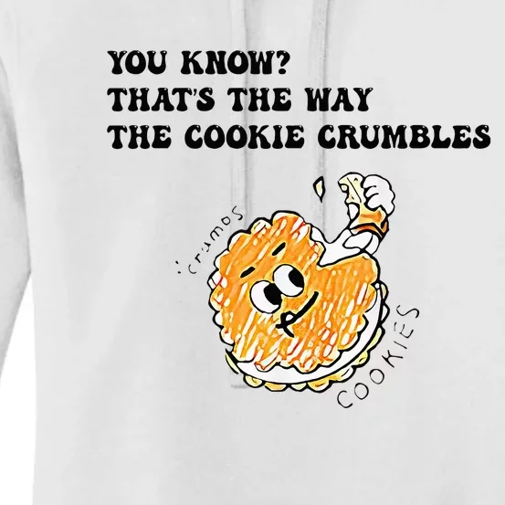 You Know That’S The Way The Cookie Crumbles Groovy Funny Women's Pullover Hoodie