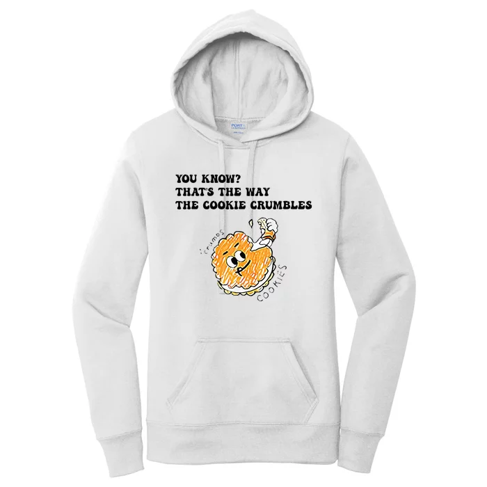 You Know That’S The Way The Cookie Crumbles Groovy Funny Women's Pullover Hoodie