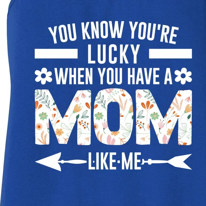 You Know When You Have A Mom Mother Gift Women's Racerback Tank