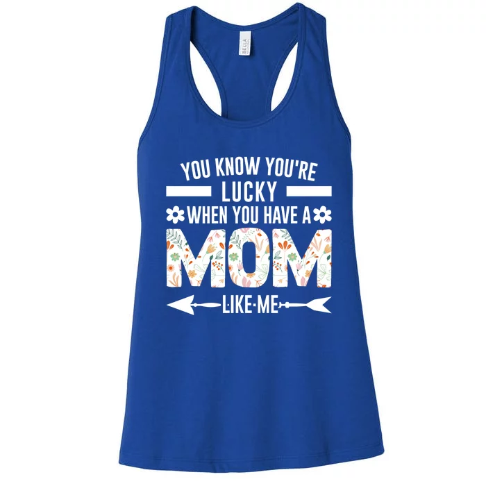 You Know When You Have A Mom Mother Gift Women's Racerback Tank