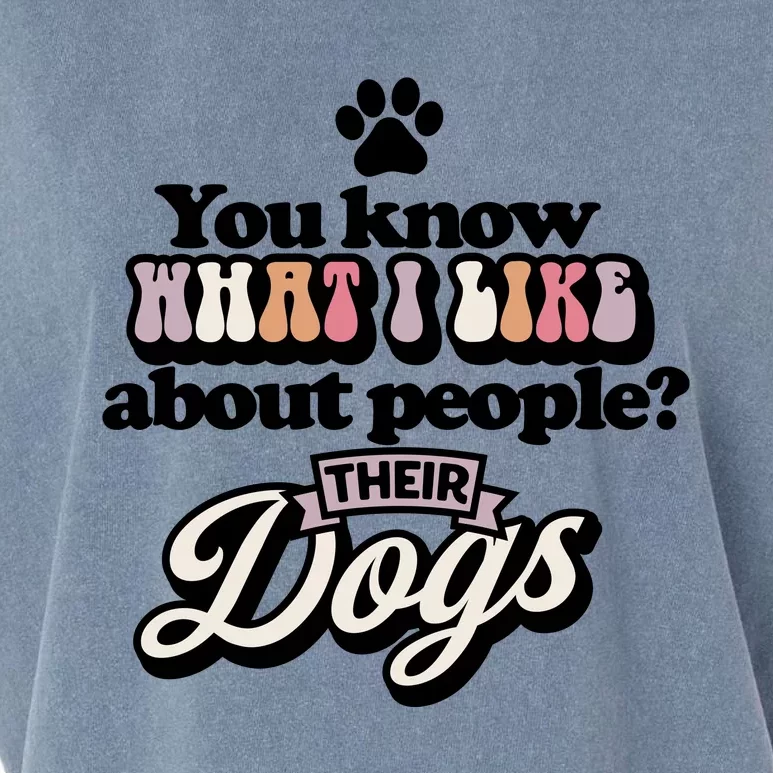 You Know What I Like About People? Their Dogs Garment-Dyed Women's Muscle Tee