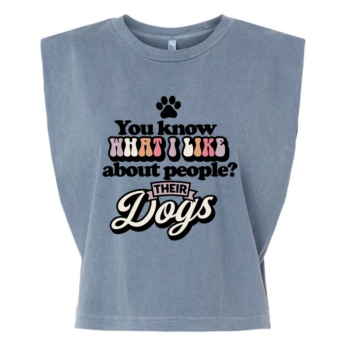 You Know What I Like About People? Their Dogs Garment-Dyed Women's Muscle Tee