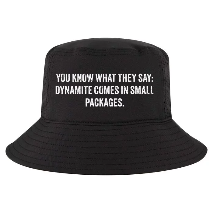 You Know What They Say Dynamite Comes In Small Packages Cool Comfort Performance Bucket Hat