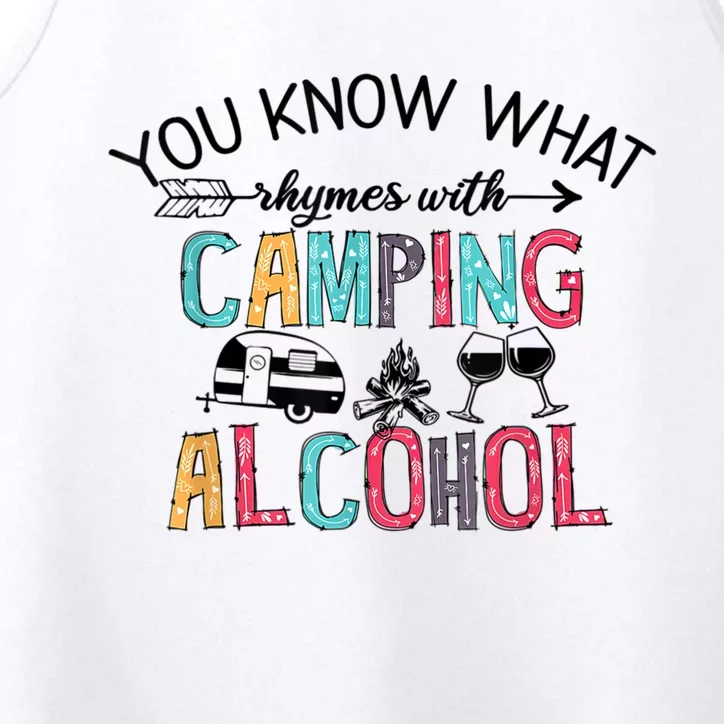 You Know What Rhymes With Camping Alcohol Camping Lovers Cute Gift Performance Tank