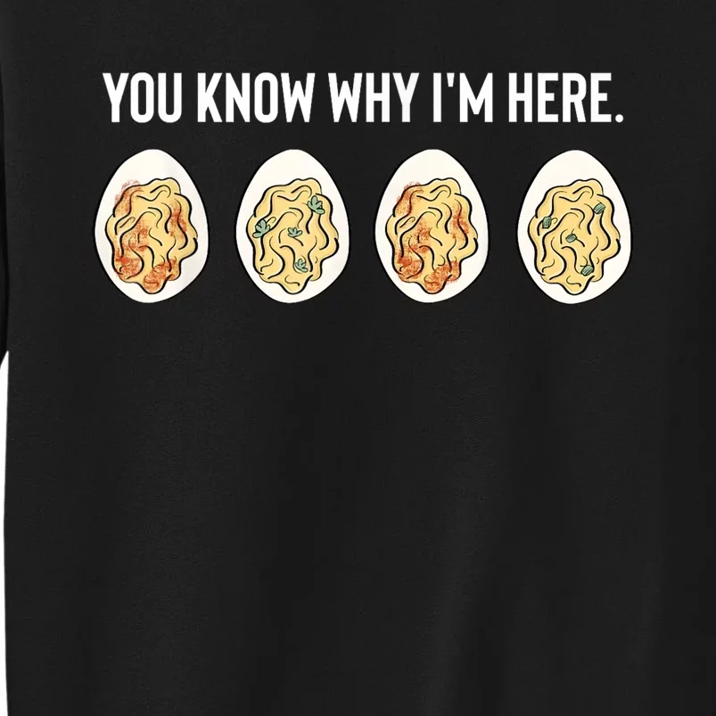 You Know Why IM Here Thanksgiving Deviled Eggs Fall Sweatshirt