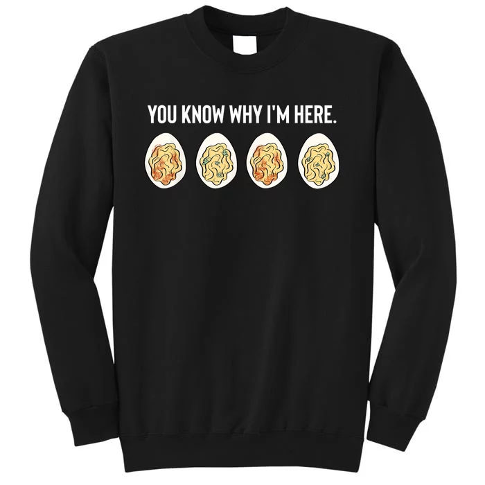 You Know Why IM Here Thanksgiving Deviled Eggs Fall Sweatshirt