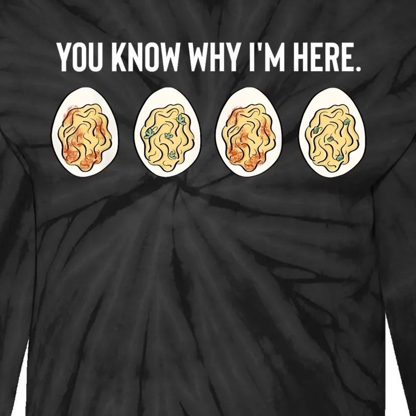 You Know Why IM Here Thanksgiving Deviled Eggs Fall Tie-Dye Long Sleeve Shirt